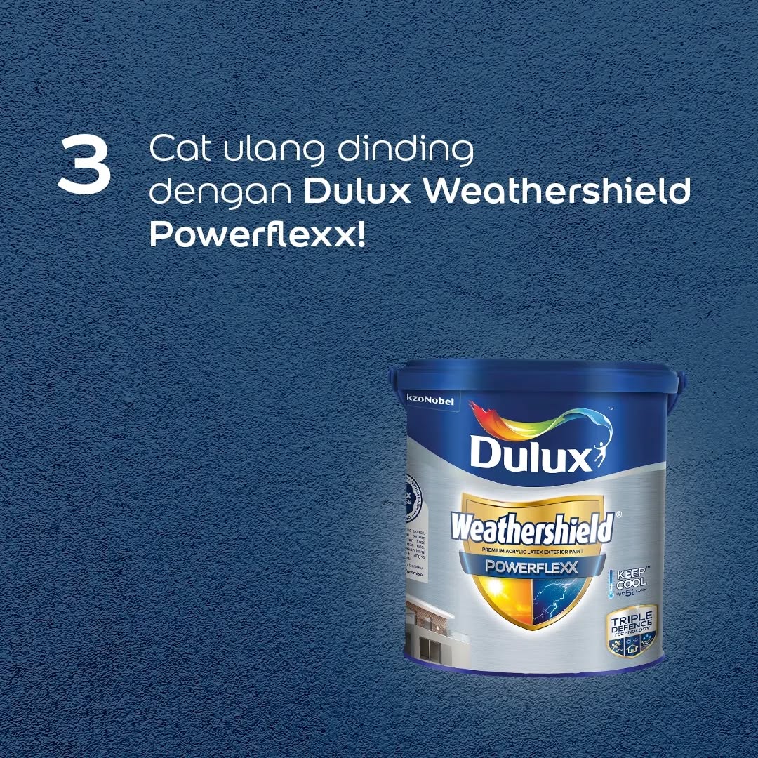 Gunakan Cat Dulux Weathershield Powerflexx