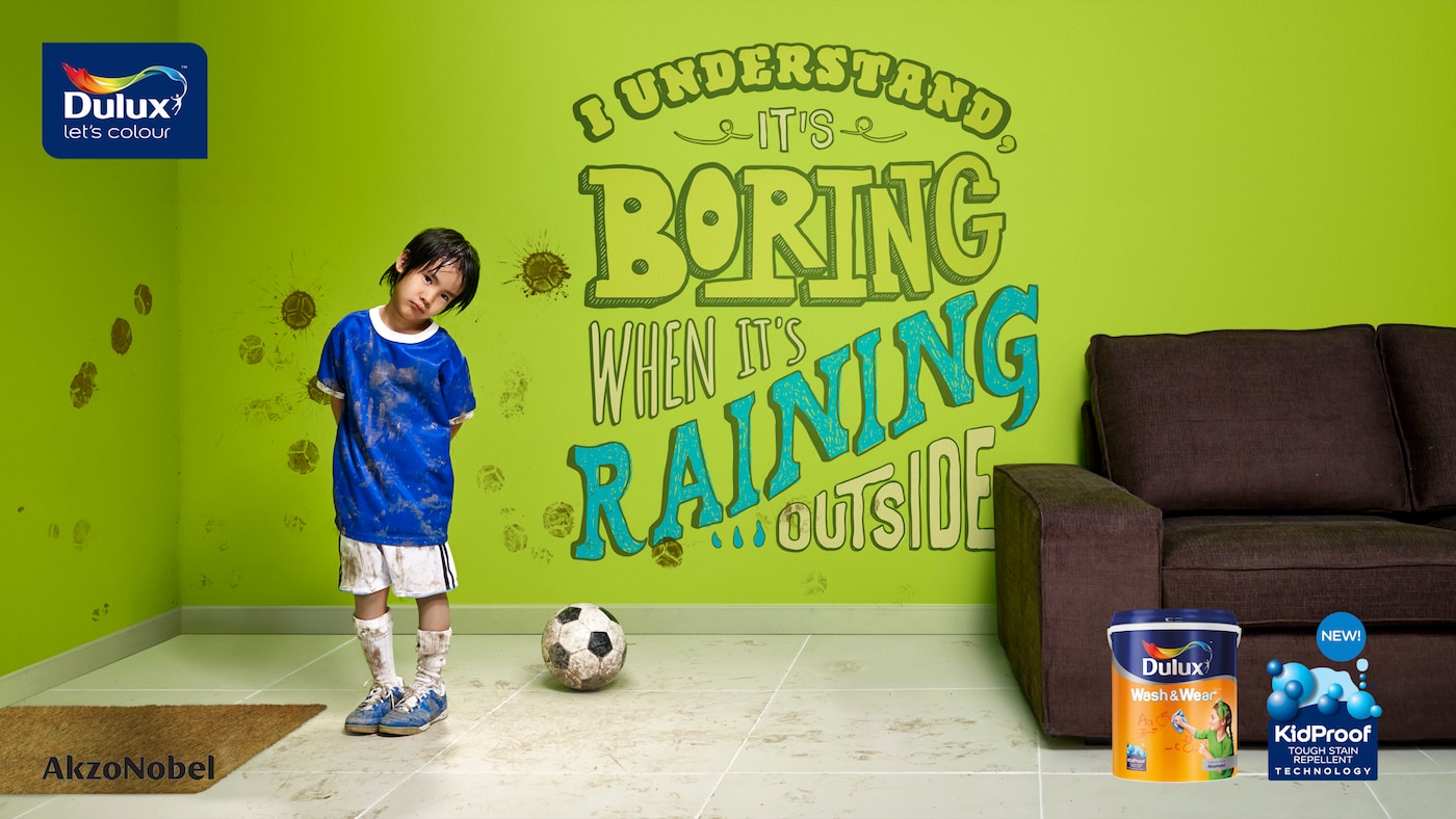 Dulux Wash & Wear with new KidProof Technology™effectively repels tough stains. Rather than absorbinginto the paint, most liquids form beads on the surface,making cleaning easy. This keeps colours beautiful forlonger and lets kids be kids.