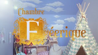 Comment créer une chambre féerique pour votre enfant ?