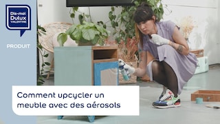Comment upcycler un meuble avec les aérosols Dulux Valentine ? 