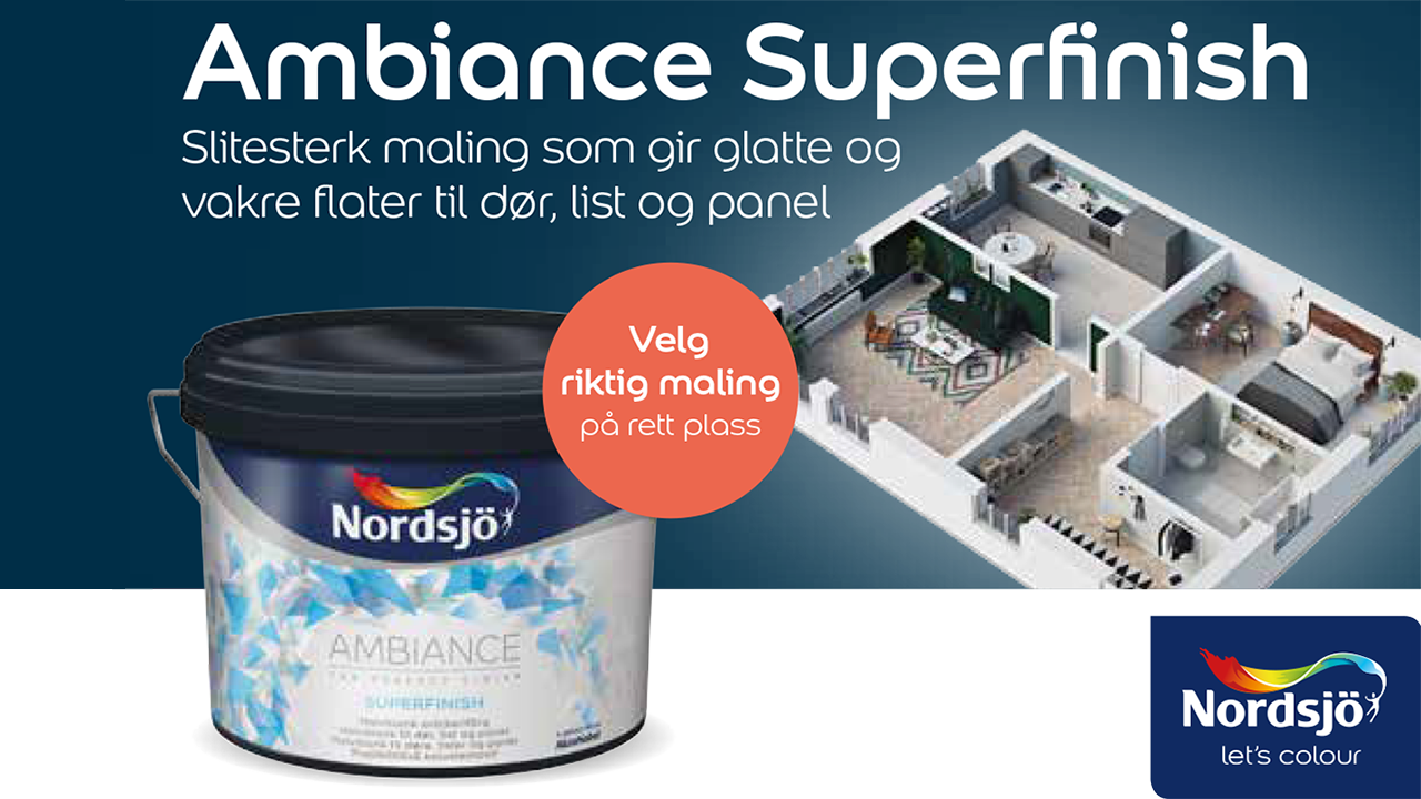 Riktig maling på rett plass - Ambiance SuperFinish