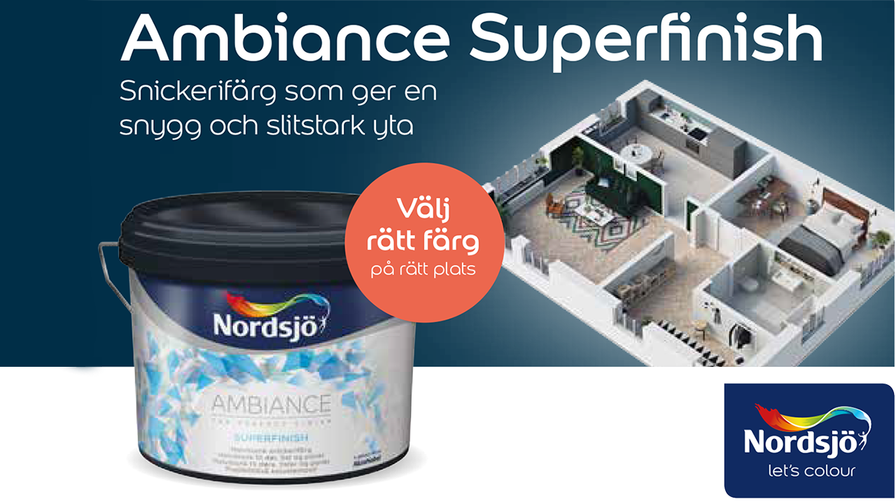 Rätt färg på rätt plats Ambiance Superfinish