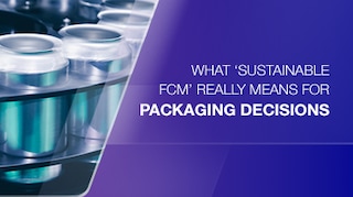 What ‘Sustainable FCM’ really means for packaging decisions
